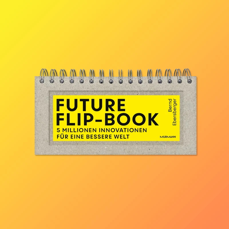 Future Flip-Book: 5 Millionen Innovationen für eine bessere Welt